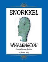 SNORKKEL WHALENGTON: short children stories