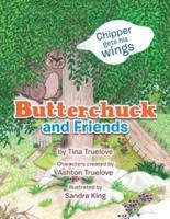 Butterchuck and Friends: Chipper Gets His Wings