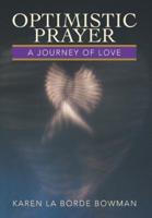 Optimistic Prayer: A Journey of Love