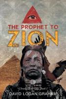 The Prophet to Zion: Chronicles of Grey: Book I
