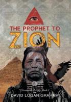 The Prophet to Zion: Chronicles of Grey: Book I