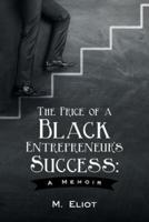 The Price of a Black Entrepreneur's Success: A Memoir