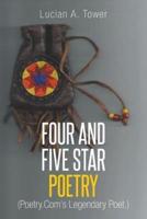 FOUR AND FIVE STAR POETRY: (Poetry.Com's Legendary Poet.)