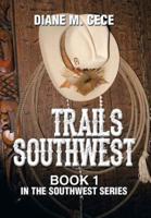 Trails Southwest: Book 1 in the Southwest Series