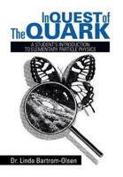 In Quest of the Quark: A Student's Introduction to Elementary Particle Physics