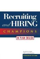 Recruiting and Hiring Champions in Plain English: Foreword by Joe Gibbs