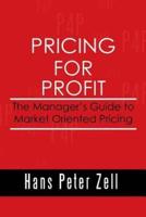 Pricing for Profit: The Manager's Guide to Market Oriented Pricing
