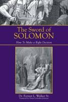 The Sword of Solomon: How to Make a Right Decision