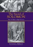 The Sword of Solomon: How to Make a Right Decision