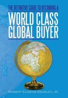 The Definitive Guide to Becoming a World Class Global Buyer
