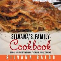 Silvana's  Family Cookbook: (Every day meals Italian style)