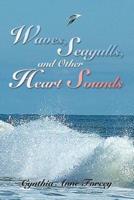 Waves, Seagulls, and Other Heart Sounds