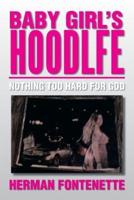 Baby Girl's Hoodlfe: Nothing Too Hard for God