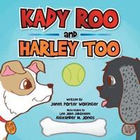 Kady Roo and Harley Too
