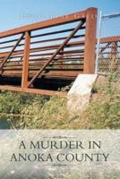 A Murder in Anoka County