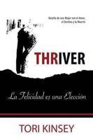 Thriver