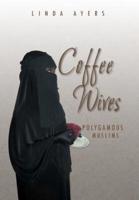 Coffee Wives: Polygamous Muslims