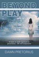 Beyond Play: A Down-To-Earth Approach to Governance, Risk and Compliance