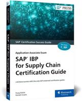 SAP IBP for Supply Chain Certification Guide. Application Associate Exam