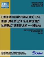 Lung Function (Spirometry) Testing in Employees at a Flavorings Manufacturing Plant --- Indiana