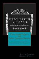 Dracularum Vulgaris and Other Graveyard Stories