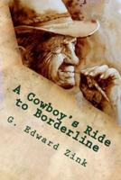 A Cowboy's Ride to Borderline