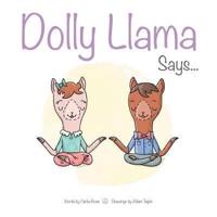 Dolly Llama Says...