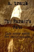 The Farmer's Fate
