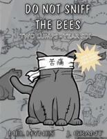 Do Not Sniff the Bees