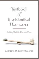 Textbook of Bio-Identical Hormones