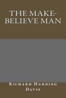 The Make-Believe Man