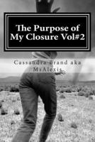 The Purpose of My Closure