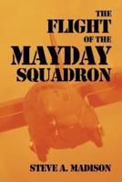 The Flight of the Mayday Squadron