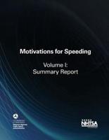 Motivations for Speeding, Volume I