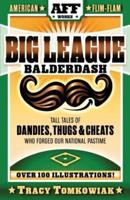 Big League Balderdash