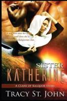 Sister Katherine: A Clans of Kalquor Story