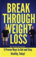 Break Through Weight Loss