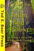 Boulders, Bridges & Rainbows