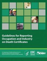 Guidelines for Reporting Occupation and Industry on Death Certificates