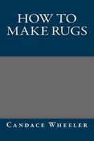How to Make Rugs