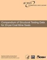 Compendium of Structural Testing Data for 20-Psi Coal Mine Seals