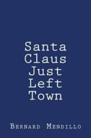 Santa Claus Just Left Town