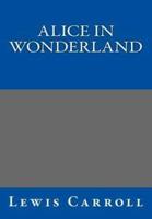 Alice in Wonderland By Lewis Carroll