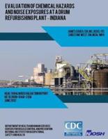 Evaluation of Chemical Hazards and Noise Exposures at a Drum Refurbishing Plant ? Indiana