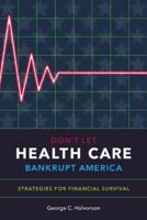 Don't Let Health Care Bankrupt America