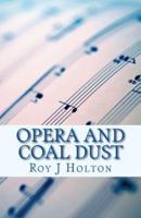 Opera and Coal Dust