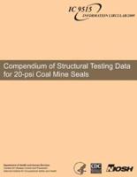 Compendium of Structural Testing Data for 20-Psi Coal Mine Seals