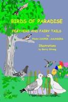Birds of Paradise - Feathers and Fairy Tails