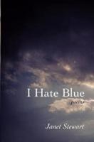 I Hate Blue