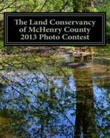The Land Conservancy of McHenry County 2013 Photo Contest